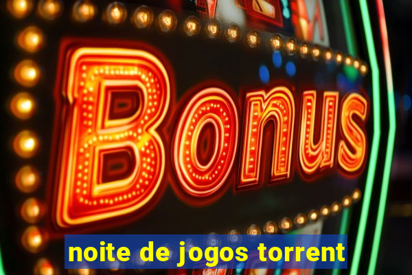 noite de jogos torrent